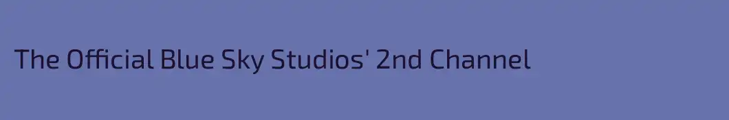 The Official Blue Sky Studios' 2nd Channel